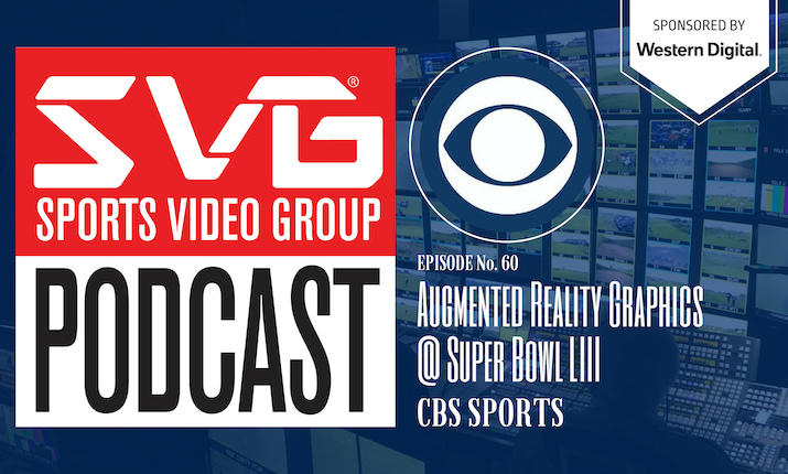 The SVG Podcast: Augmented Reality Graphics at Super Bowl LIII with CBS Sports
