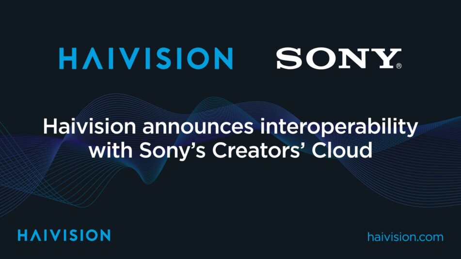 Haivision anuncia interoperabilidad con Enterprise Creator Cloud de Sony